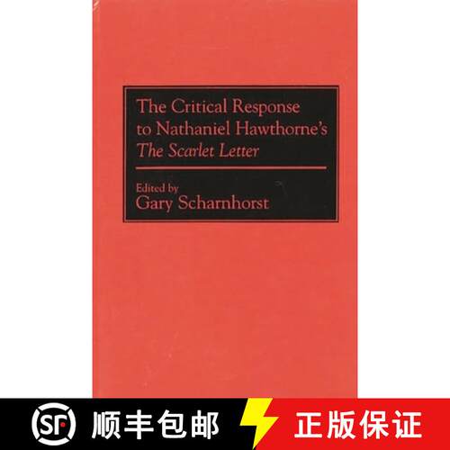 【3-4周达】精装 The Critical Response to Nathaniel Hawthorne's The Scarlet Letter [9780313275999]