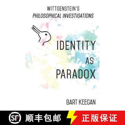 【3-4周达】Wittgenstein's Philosophical Investigations: Identity as Paradox [9781736449738]