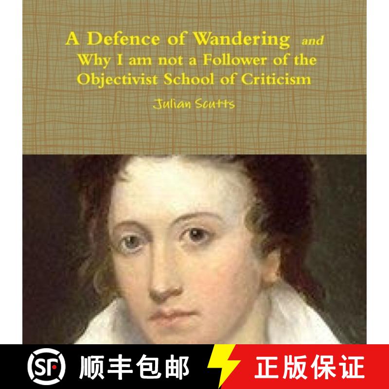 【3-4周达】A Defence of Wandering and Why I am not a Follower of the Objectivist School of Criticism [9780244205447]