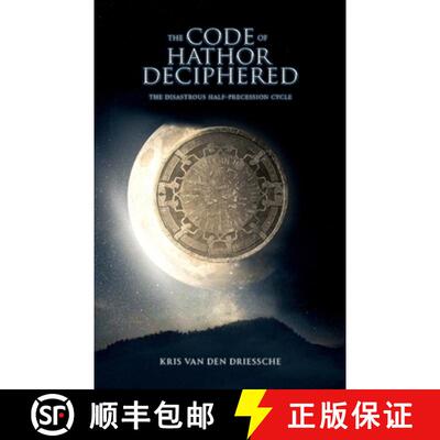 【3-4周达】The Code of Hathor Deciphered: The Disastrous Half-Precession Cycle [9798895187098]