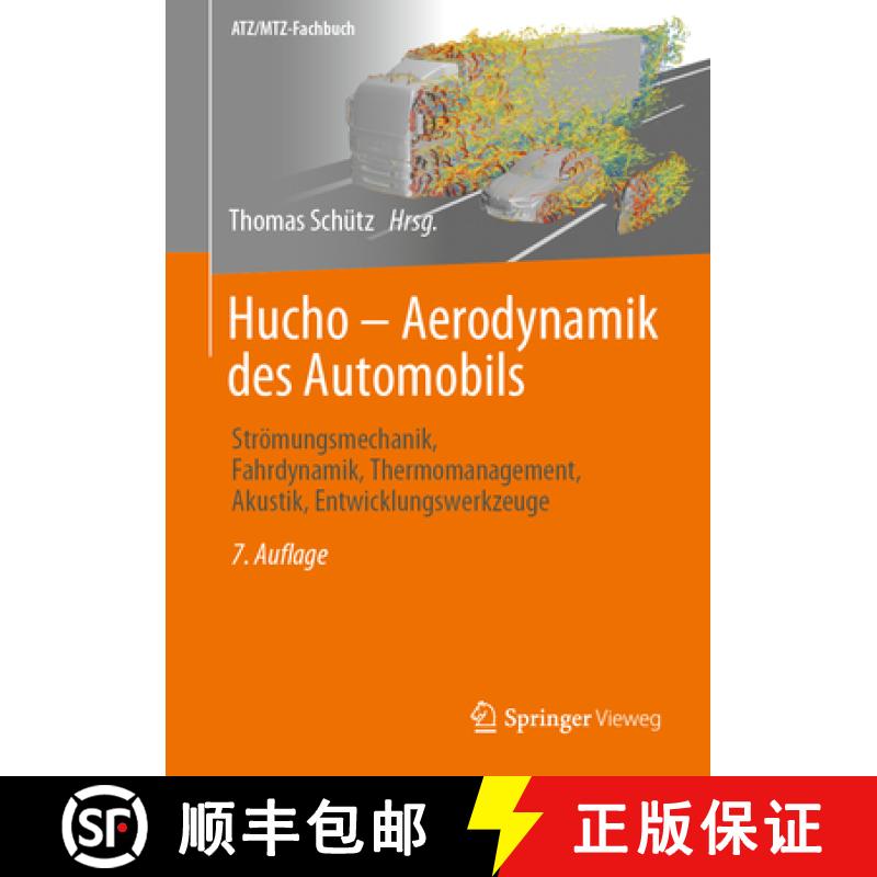 【3-4周达】Hucho - Aerodynamik Des Automobils: Strömungsmechanik, Fahrdynamik, Thermomanagement, Aku... [9783658358327]