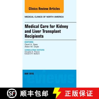 【3-4周达】精装 Medical Care for Kidney and Liver Transplant Recipients, an Issue of Medical Clinics ... [9780323444712]