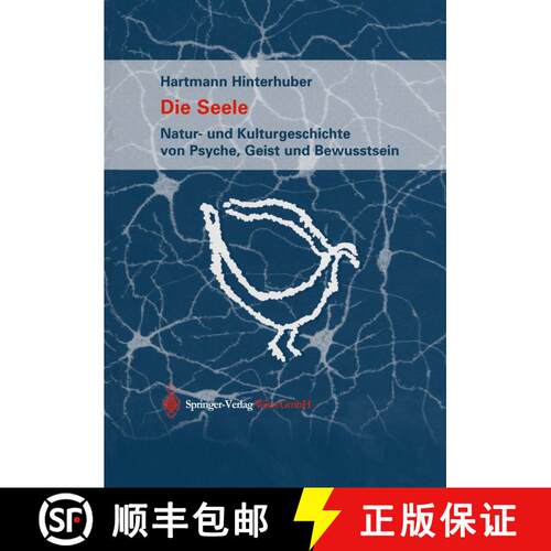 【3-4周达】Die Seele : Natur- und Kulturgeschichte von Psyche, Geist und Bewusstsein [9783709137031]