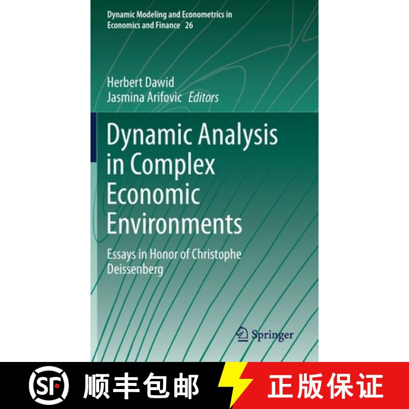 【3-4周达】Dynamic Analysis in Complex Economic Environments : Essays in Honor of Christophe Deissenberg [9783030529697]