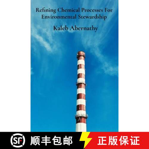 【3-4周达】Refining Chemical Processes For Environmental Stewardship: Sustainable Production's Pillar... [9798348598990]