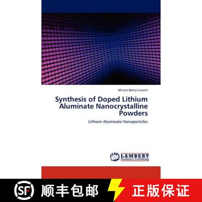 预订 Synthesis of Doped Lithium Aluminate Nanocrystalline Powders [9783848432400]