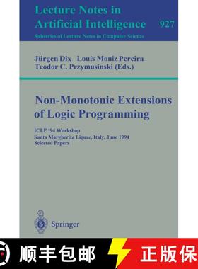 【3-4周达】Non-Monotonic Extensions of Logic Programming: ICLP '94 Workshop, Santa Margherita Ligure,... [9783540594673]
