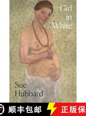 【3-4周达】Girl in White: A Dazzling Novel Telling the Tumultuous Life Story of the Pioneering Expres... [9781782279129]