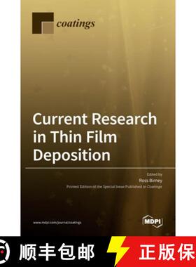 【3-4周达】Current Research in Thin Film Deposition: Applications, Theory, Processing, and Characteri... [9783036505121]