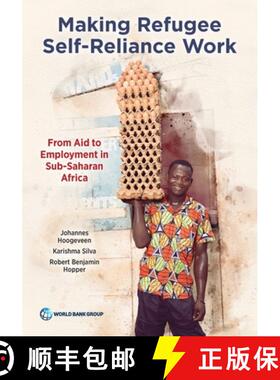 预订 Making Refugee Self–Reliance Work – From Aid to Employment in Sub–Saharan Africa [9781464819698]