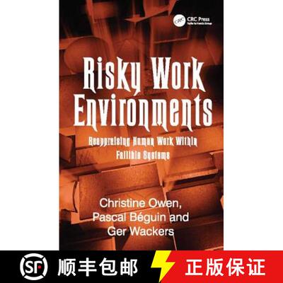 【3-4周达】Risky Work Environments : Reappraising Human Work Within Fallible Systems [9781138077614]
