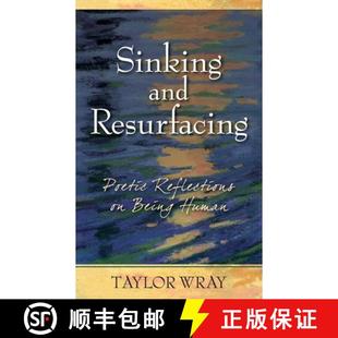 【3-4周达】Sinking and Resurfacing: Poetic Reflections on Being Human [9781953445124]