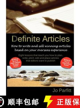 预订 Definite Articles - How to Write and Sell Winning Articles Based on Your Overseas Experience [9781904881339]