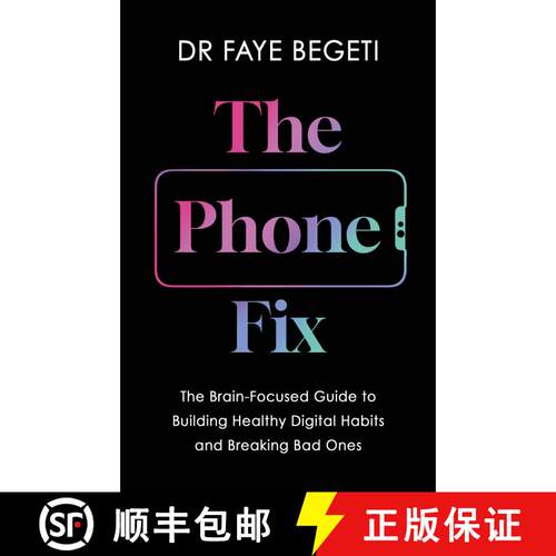 【3-4周达】精装 The Phone Fix : The Brain-Focused Guide to Building Healthy Digital Habits and Breaki... [9781803285566]
