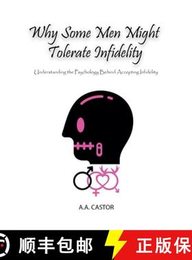 预订 Why Some Men Might Tolerate Infidelity: Understanding the Psychology Behind Accepting Infidelity [9798227632753]