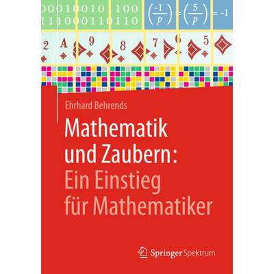 【4周达】Mathematik Und Zaubern: Ein Einstieg Für Mathematiker [9783658175047]