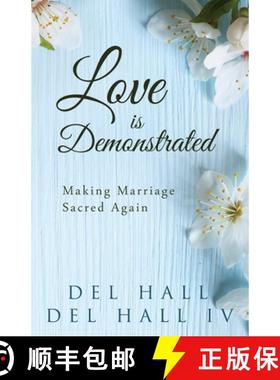 预订 Love is Demonstrated - Making Marriage Sacred Again [9780996216685]