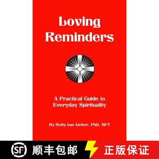 【3-4周达】Loving Reminders: A Practical Guide to Everyday Spirituality [9780989913300]