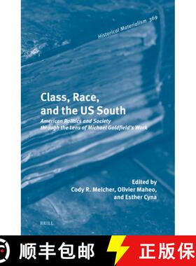 【3-4周达】Class, Race, and the Us South: American Politics and Society Through the Lens of Michael G... [9789004747647]