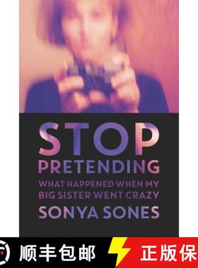 【3-4周达】Stop Pretending: What Happened When My Big Sister Went Crazy [9780064462181]
