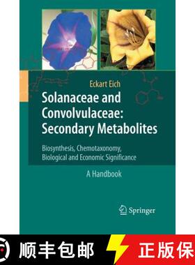 【3-4周达】Solanaceae and Convolvulaceae: Secondary Metabolites : Biosynthesis, Chemotaxonomy, Biolog... [9783642427985]
