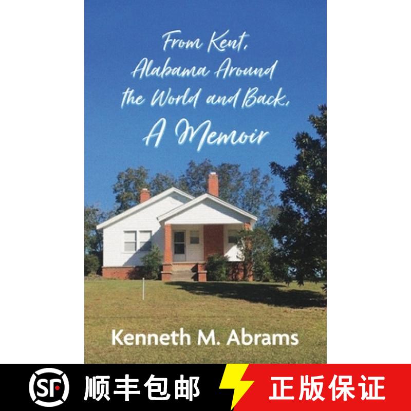 【2-3周达】From Kent, Alabama Around the World and Back, A Memoir [9798988295600]