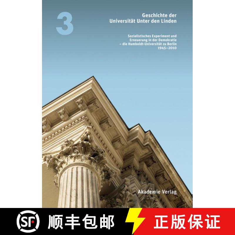 【3-4周达】Geschichte der Universität Unter den Linden 1810-2010：Sozialistisches Experiment und Ern... [9783050046686]