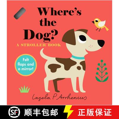 【3-4周达】Where's the Dog?: A Stroller Book: (An Interactive, Sensory Lift-the-Flap Book with Felt F... [9781536232257]