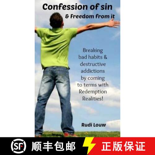 【3-4周达】Confession of Sin & Freedom from it: Breaking bad habits & destructive addictions by comin... [9780615983554]