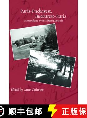 预订 Paris-Bucharest, Bucharest-Paris: Francophone writers from Romania [9789042034518]