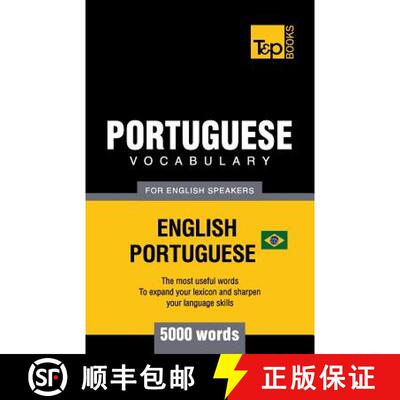 【3-4周达】Portuguese vocabulary for English speakers - English-Portuguese - 5000 words: Brazilian Po... [9781787674509]
