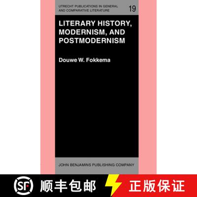 【3-4周达】Literary History, Modernism, and Postmodernism: (The Harvard University Erasmus Lectures, ... [9789027222046]