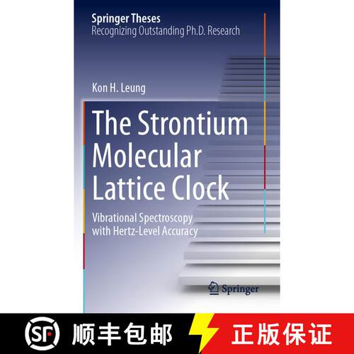 【3-4周达】The Strontium Molecular Lattice Clock: Vibrational Spectroscopy with Hertz-Level Accuracy [9783031476495]