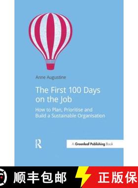 【3-4周达】The First 100 Days on the Job : How to plan, prioritize and build a sustainable organisation [9781909293151]