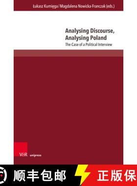 【3-4周达】Analysing Discourse, Analysing Poland: The Case of a Political Interview [9783847116479]