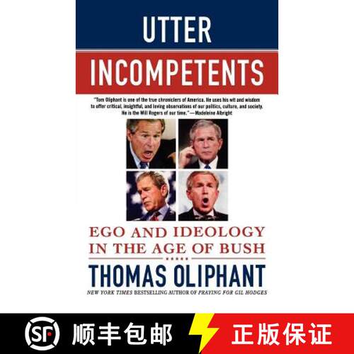 【3-4周达】Utter Incompetents: Ego and Ideology in the Age of Bush [9780312385668]