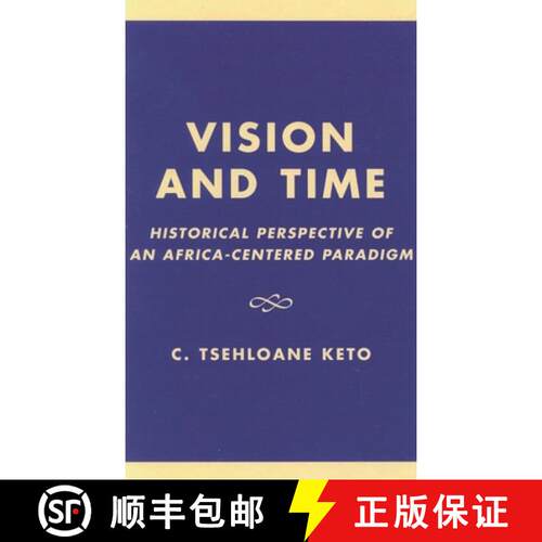 【3-4周达】精装 Vision and Time : Historical Perspective of an Africa-Centered Paradigm [9780761818939]