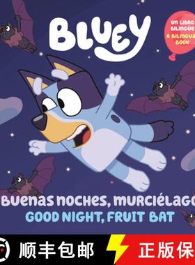 预订 Bluey: Good Night, Fruit Bat/Buenas Noches, Murciélago: Un Libro Bilingüe [9780593659076]