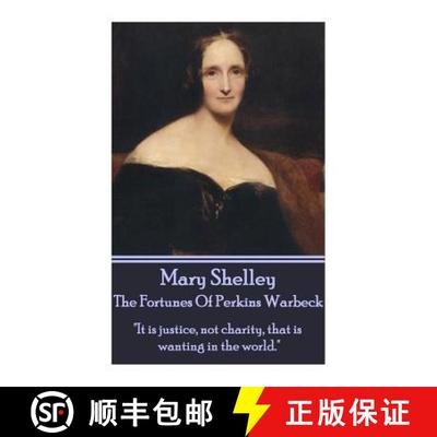 【3-4周达】Mary Shelley - The Fortunes Of Perkin Warbeck: It is justice, not charity, that is wanting... [9781783948277]