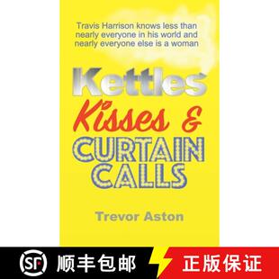 Kettles Kisses and Calls 3周达 Curtain 9798230416098