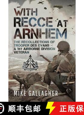 【3-4周达】With Recce at Arnhem: The Recollections of Trooper Des Evans - A 1st Airborne Division Vet... [9781399077736]