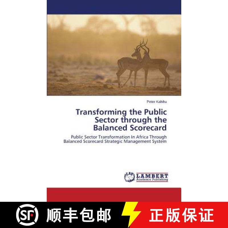 预订 Transforming the Public Sector Through the Balanced Scorecard [9783659557514]