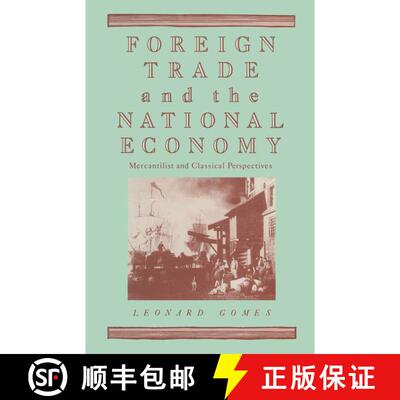 【3-4周达】Foreign Trade and the National Economy : Mercantilist and Classical Perspectives [9781349089949]