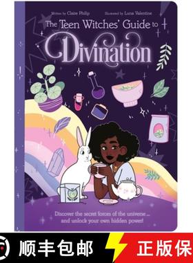 预订 The Teen Witches' Guide to Divination: Discover the Secret Forces of the Universe ... and Unlock... [9781398825666]