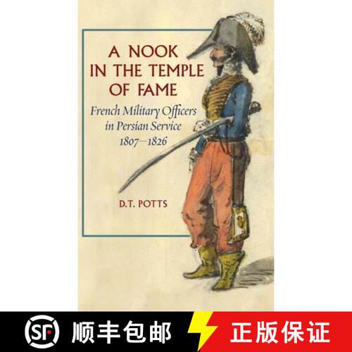 【3-4周达】精装 A Nook in the Temple of Fame: French Military Officers in Persian Service, 1807-1826 [9781949445435]