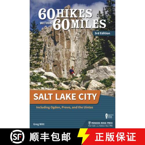 【3-4周达】60 Hikes Within 60 Miles: Salt Lake City: Including Ogden, Provo, and the Uintas (Revised) [9781634041324]