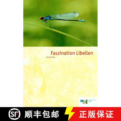 预订 Faszination Libellen: Libellen der Schweiz und Mitteleuropas [A Fascination with Dragonflies: Dr... [9783950084078]