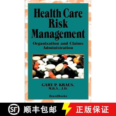 【3-4周达】Health Care Risk Management: Organization and Claims Administration [9781587980183]