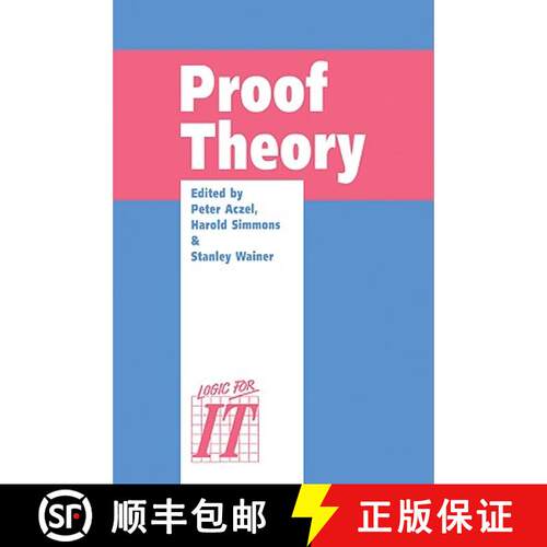 【3-4周达】Proof Theory: A Selection of Papers from the Leeds Proof Theory Programme 1990 [9780521054164]