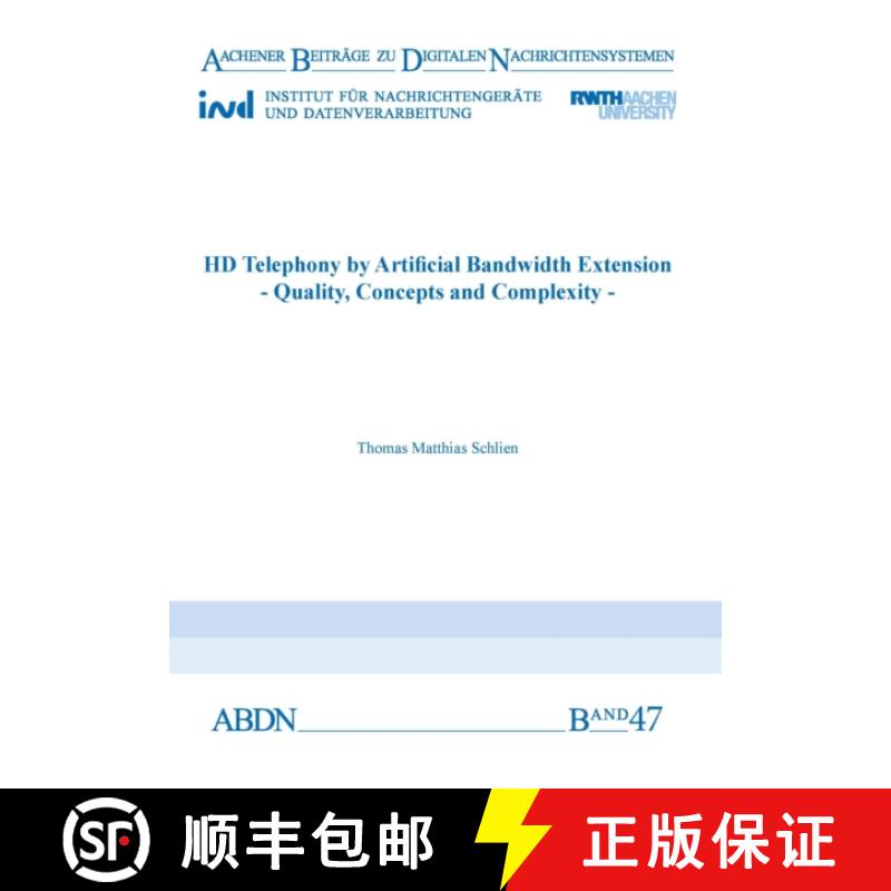 【2-3周达】HD Telephony by Artificial Bandwidth Extension: Quality, Concepts and Complexity [9783958863507]